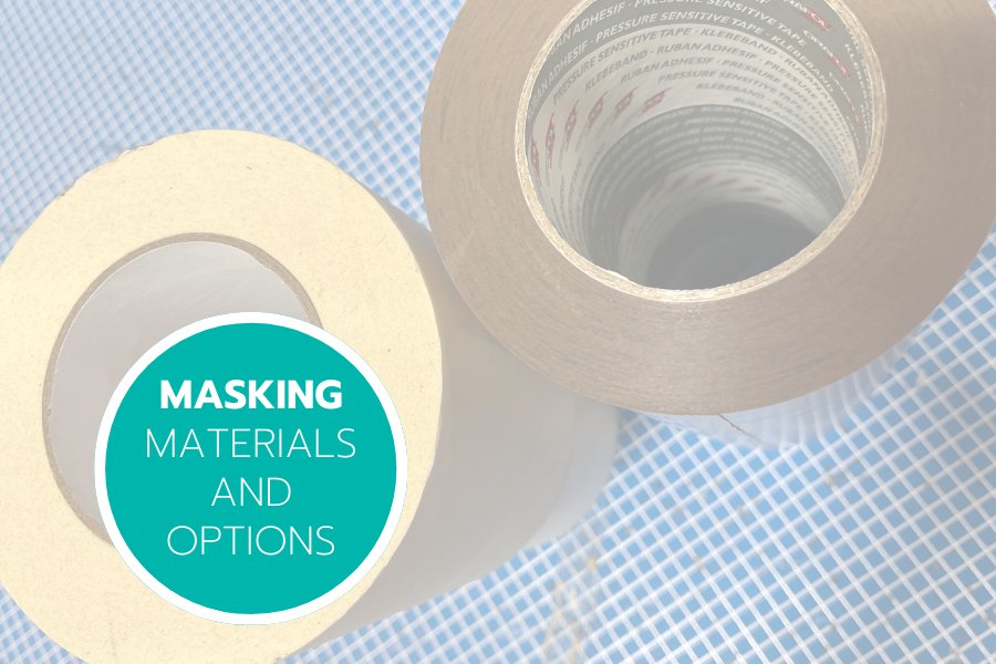 MASKING MATERIALS & OPTIONS - Custom Made Better