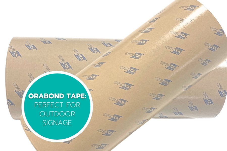 Why Orabond Tape is the Perfect Choice for Outdoor Signage - Custom Made Better