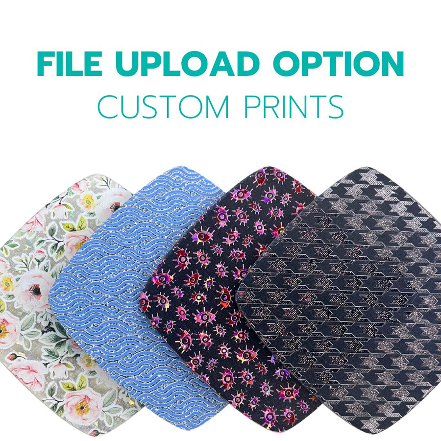 CUSTOM PRINT WITH FILE UPLOAD - CUSTOM